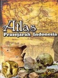 Image of ATLAS PRASEJARAH INDONESIA