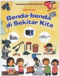 Image of ENSIKLOMINI YA, AKU TAHU BENDA-BENDA DI SEKITAR KITA