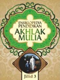 Image of ENSIKLOPEDIA PENDIDIKAN AKHLAK MULIA JILID 3