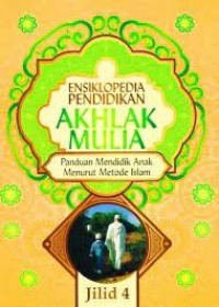 Image of ENSIKLOPEDIA PENDIDIKAN AKHLAK MULIA JILID 4