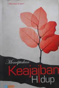 Image of MENCIPTAKAN KEAJAIBAN HIDUP
